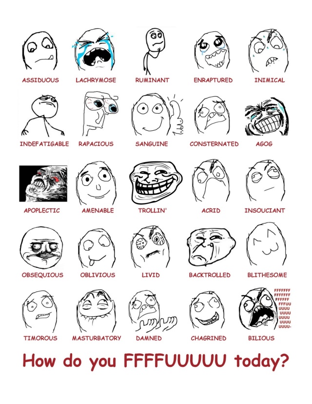 fffffffuuuuuuuuuuuu, f7u12, toll, rage, face, rageface, everything, went, better, than, expected, challenge, accepted, fuck, yeah, tolldad, me, gusta, me gusta, backtrolled, cereal, kid